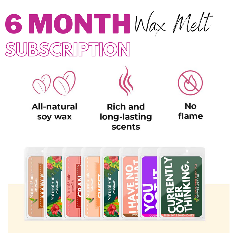 6 Month Wax Melt Subscription | Naturalannie Essentials