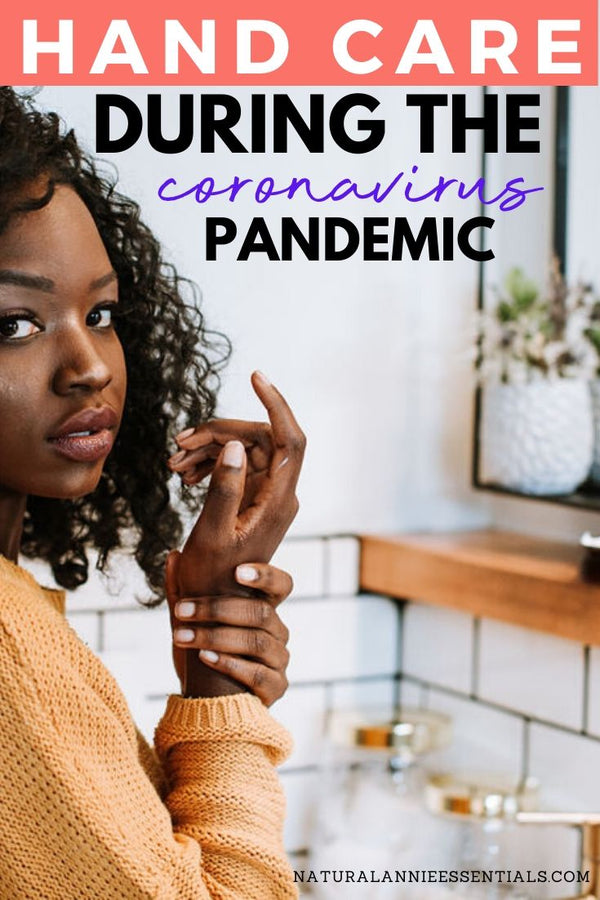 hand care during coronavirus covid-19 pandemic