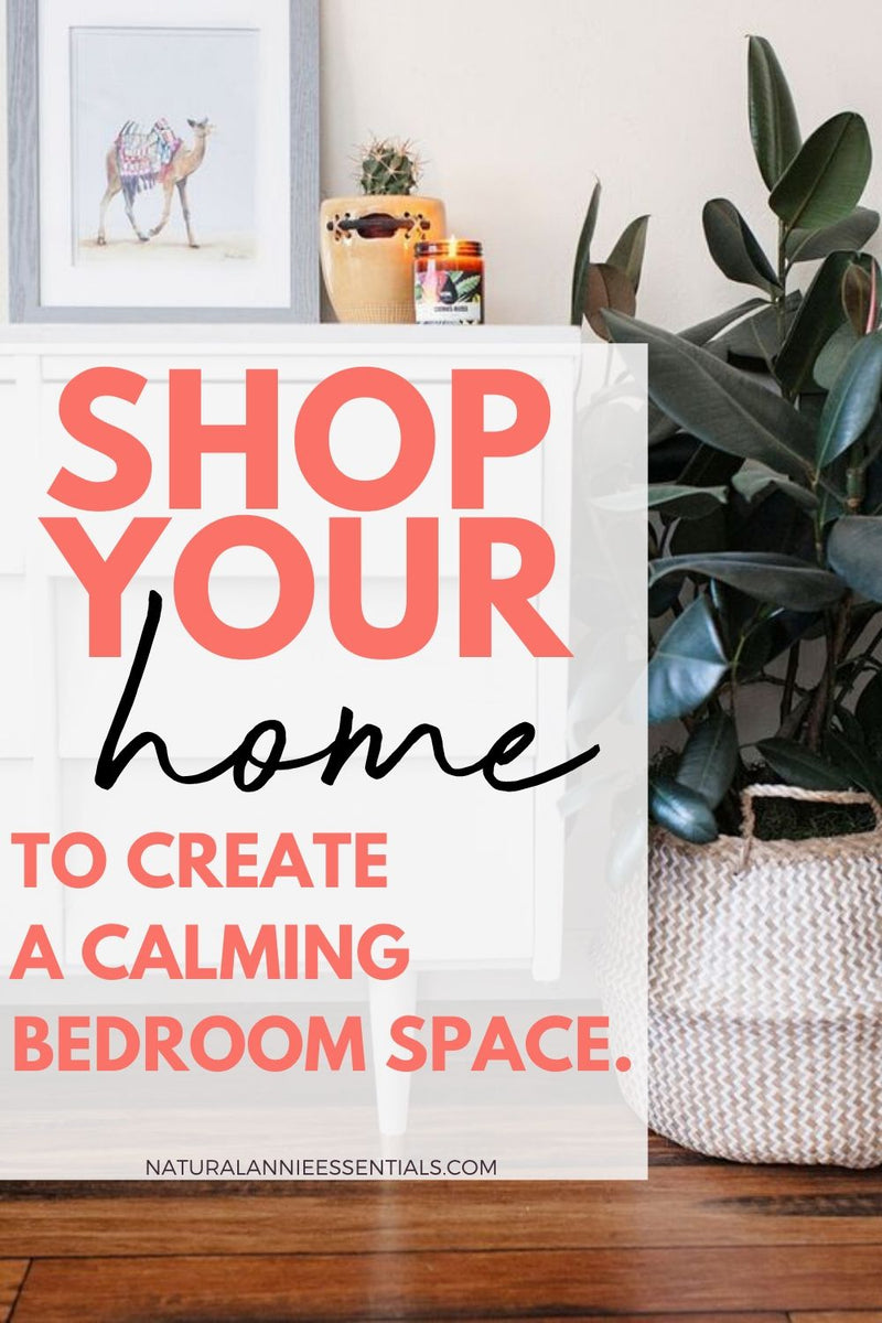 home decor Create a Calming Bedroom Space by Shopping Your Home