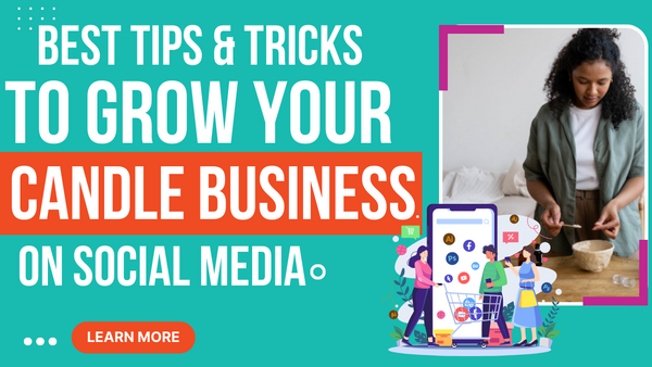 GROW YOUR CANDLE BUSINESS ON SOCIAL MEDIA