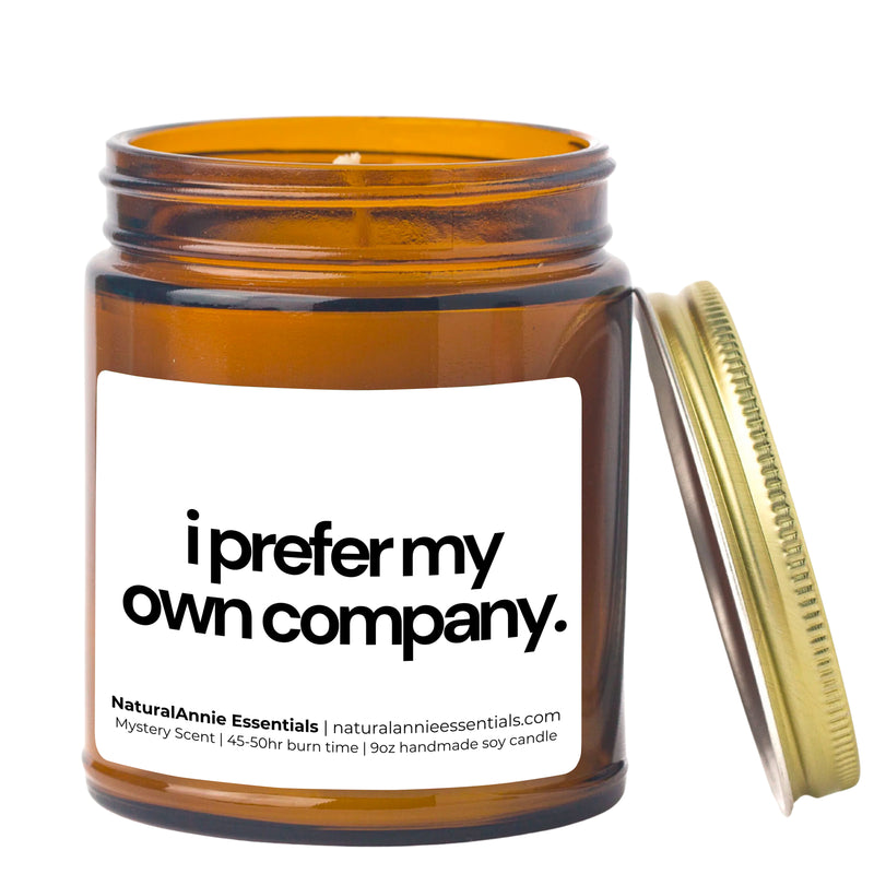 I prefer my own company. |9 oz Scented Soy Candle