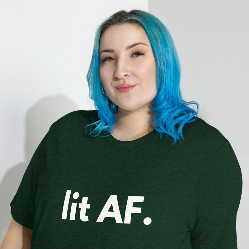 Lit AF Short sleeve t-shirt