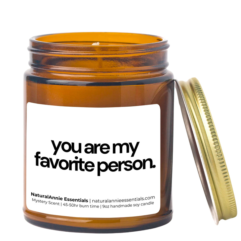 you are my favorite person scented soy candle gift