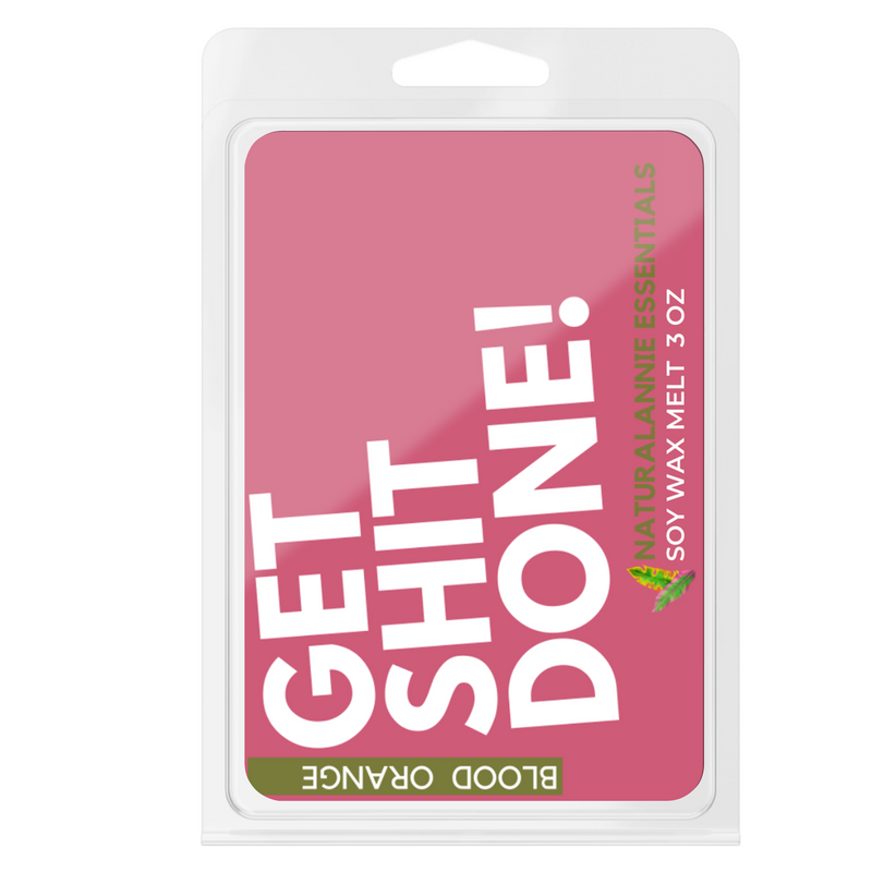 GET SHIT DONE Scented Soy Wax Melts