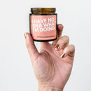 I HAVE NO IDEA WHAT I'M DOING: Spiced Tobacco Scented Soy Candle