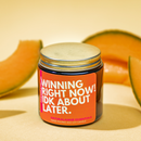 WINNING RIGHT NOW! IDK ABOUT LATER: Pineapple & Melon Scented Soy Candle