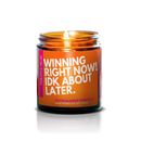 WINNING RIGHT NOW! IDK ABOUT LATER: Pineapple & Melon Scented Soy Candle